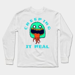 Creeping it Real Funny Halloween Monster Gifts Long Sleeve T-Shirt